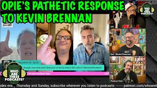 The Opie vs Kevin Brennan War Has Officially Begun!