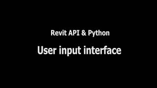 Revit API & Python. Lesson 6 - User input interface