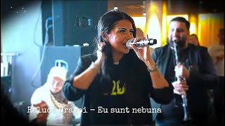 Raluca Dragoi - Eu sunt nebuna