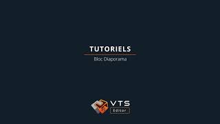 Tutoriel Bloc " Diaporama " - VTS Editor