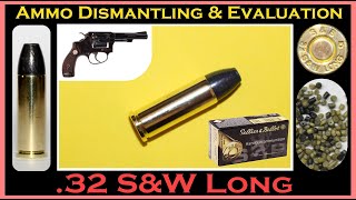 .32 S\u0026W Long Deconstruction (Sellier \u0026 Bellot 100gr V311312 - SB32SWLA Ammo Dismantling \u0026 Evaluation