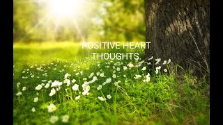 Positive Heart Thoughts.