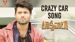 Crazy Car Song Trailer | Taxiwaala Movie Songs | Vijay Deverakonda | Priyanka Jawalkar | Malvika