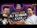 Excuse Me with Ahmad Ali Butt | Ft. Ali Rehman Khan | Latest Interview | Episode 31 | Podcast