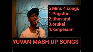 Yuvan Mashup part 1 | Sad emotional songs | 5 mins 4 songs | Tamil songs | Yuvanism