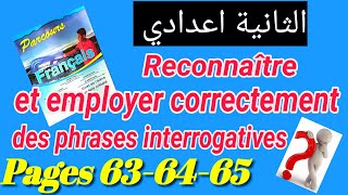 Reconnaître et employer correctement des phrases interrogatives pages 63-64-65 parcours 2ème AC