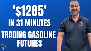 $1285.20 in JUST 31 Minutes Trading Gasoline Future