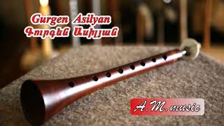 Gurgen Asilyan  -Joghovrdakan (Folk melody, zurna) Գուրգեն Ասիլյան - Ժողովրդական ( Զուռնա)