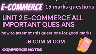 E-COMMERCE ALL IMPORTANT QUES ANS UNIT 2 | E-COMMERCE | B.COM | M.COM