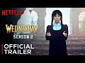 Wednesday Season 2 Trailer | Netflix | Wednesday 2 Trailer | Wednesday Season 2 First Look |