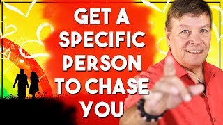 ✅ How To Get A Specific Person To Chase You For A Love Relationship - Law of Attraction