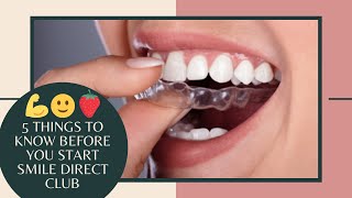 5 things you need to know before you start Smile direct club💪😊🍓