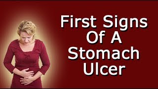 What Are The First Signs Of A Stomach Ulcer?