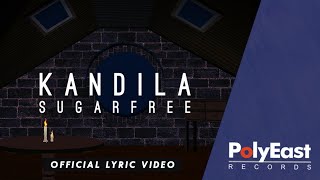 Sugarfree - Kandila (Official Lyric Video)