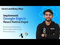 Google Sign-In with React Native Expo (2025) | React Native Google SignIn  Setup for iOS & Android