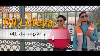 Dil Luteya - Jazzy B || Nkk dance chereography