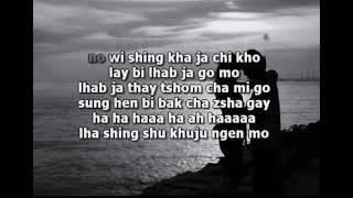 No wei shing kha(Bhutanese lyric)