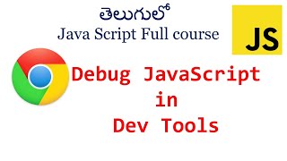 Debug JavaScript | JavaScript debugging in devtools| How to debug Javascript | Chrome dev tools