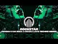 Rockstar (Fahjah X DJ Soda X Moski Love Techno Remix)