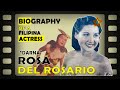 ROSA DEL ROSARIO Biography, PINAKAUNANG Lumipad na DARNA KILALANIN