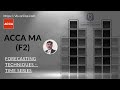 ACCA F2-  [ Easy Way to Understand Forecasting Techniques - Time Series ] - Full Video.mp4