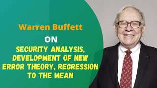 Warren Buffett on Security analysis, Development of new error theory, Regression to the mean