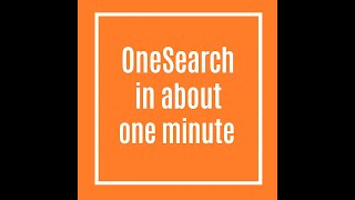 OneSearch in about One Minute
