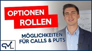 Rollen von Optionen - Die Möglichkeiten für Calls \u0026 Puts