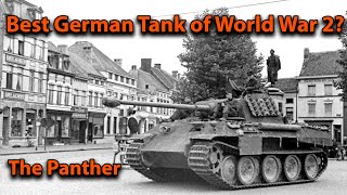 The Panther | BEST German Tank of World War 2?