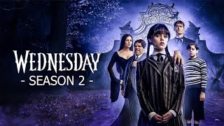 Wednesday Addams Season 2 (2024) HD Movie | Jenna Ortega, Hunter Doohan, Emma Myers | Review \u0026 Facts