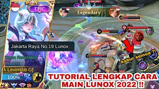 TUTORIAL LUNOX UNTUK PEMULA | BUILD, EMBLEM, ROTASI LUNOX TERBAIK 2022 !!