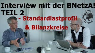 Besuch Bundesnetzagentur! Standardlastprofil \u0026 Bilanzkreis! Peter Stratmann im Interview! Teil 2