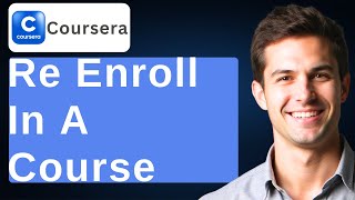 How To Re-Enroll In A Coursera Course [2026 Guide]