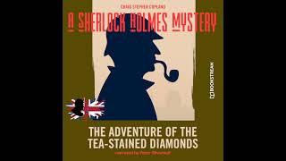 The Adventure of the Tea Stained Diamonds (A Sherlock Holmes Mystery) – Full Audiobook