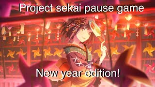 Project sekai pause game (New year edition🏮) Have fun!