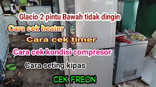 CARA KOMPLIT CEK KULKAS TOSHIBA TIDAK DINGIN