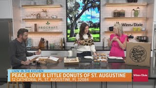 Livin' in the Kitchen: Peace, Love \u0026 Little Donuts of St. Augustine