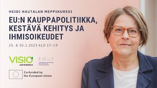MEP Heidi Hautala: EU:n kauppapolitiikka, kestävä kehitys ja ihmisoikeudet