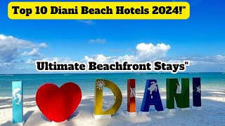 The Best Beachfront Hotels in Diani (Kenya)