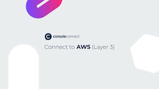 How to connect to AWS via Layer 3 with Console Connect's CloudRouter®