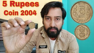 5 Rupees Coin 2004 Value || 5 Rupees Most Valuable Regular Coins #iconic india