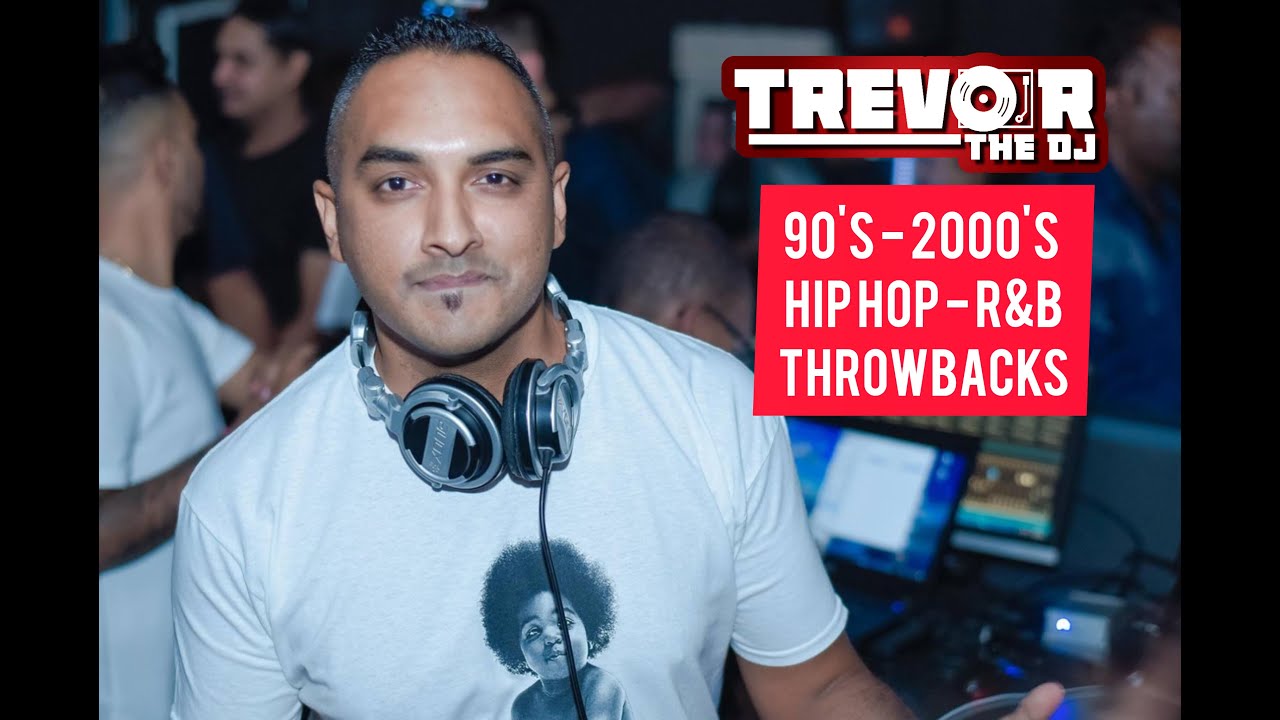 Trevor The Dj 90 S 2000 S Hip Hop Rnb Throwbacks Youtube