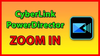 How to Zoom-In in CyberLink PowerDirector 19 - Tutorial