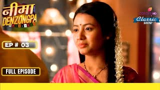 Suresh To Marry Nima! | Nima Denzongpa | Full Episode | Ep. 3