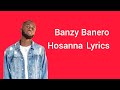 Banzy Banero - Hosanna lyrics video