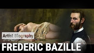 Frederic Bazille, The Forgotten Impressionist | ARTIST BIOGRAPHY