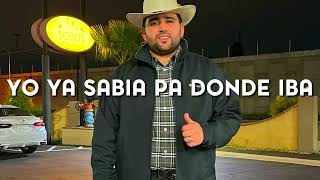 Yo Ya Sabia Pa Donde Iba - Los Chavalitos (Corridos 2024)