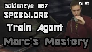 Train Agent (GoldenEye 007 SpeedLore - Episode 05 : Marc's Mastery)