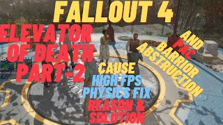 Fallout 4 Elevator of Death Part-2 High FPS Physics Fix Kills