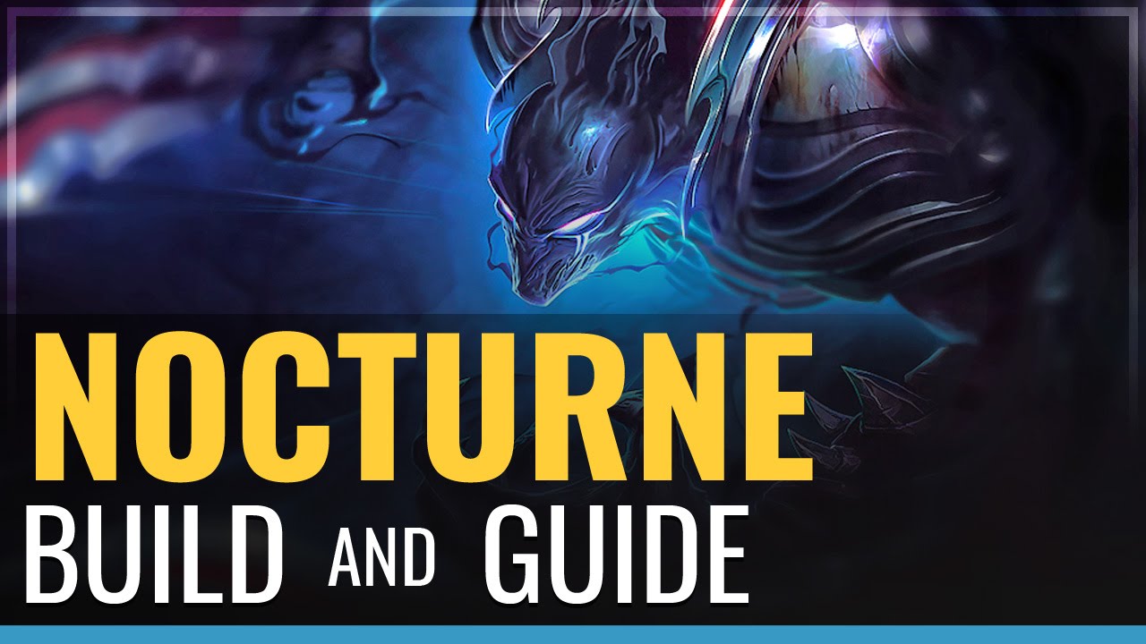 Nocturne Build And Guide - League Of Legends - YouTube